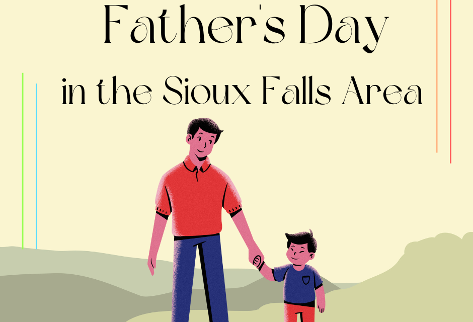 Father’s Day in the Sioux Falls Area
