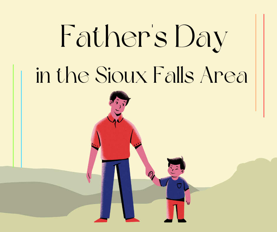 Fathers Day in the Sioux Falls Area
