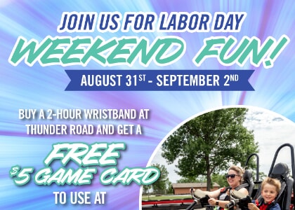 Labor Day Weekend Fun at Thunder Road!