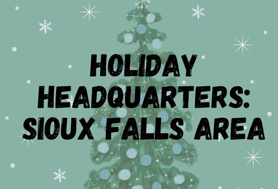 Holiday Headquarters: Sioux Falls Area