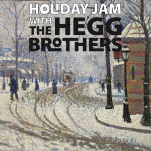 Hegg Brothers Holiday Jam