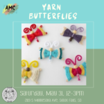 🦋 Yarn Butterflies Make & Take