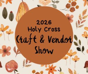 Holy Cross Craft and Vendor Show